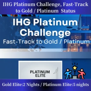 IHG Platinum Challenge: Fast Track to Gold & Platinum Status